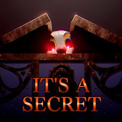 It's A Secret