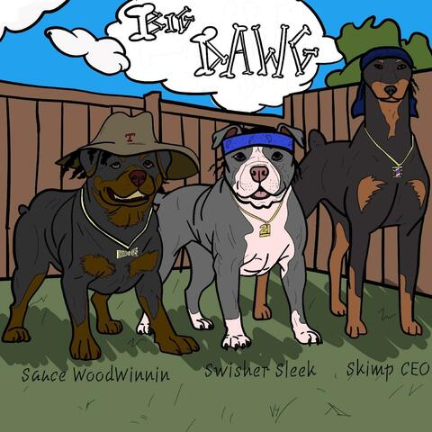Big Dawg (feat. Swisher Sleek & Sauce Woodwinnin)