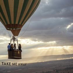 Take Me Away