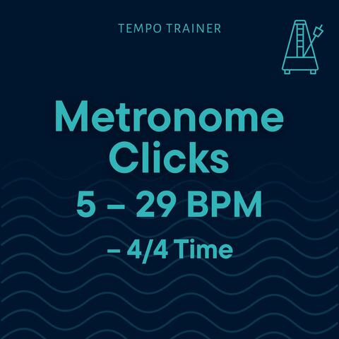 Metronome Clicks 5–29 BPM – 4/4 Time