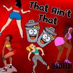 That Ain't That (feat. ICONIC SAVVY)