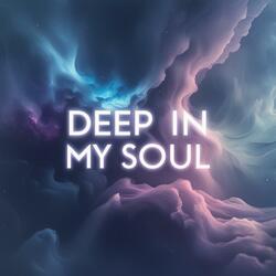 Deep in My Soul