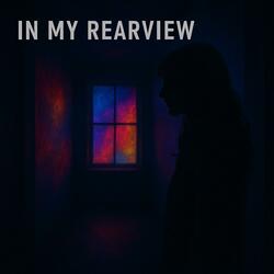In My RearView