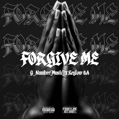 Forgive Me (feat. G Number Music & Keylow_SA)