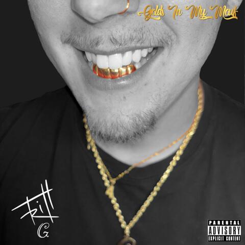 Golds In My Mouf
