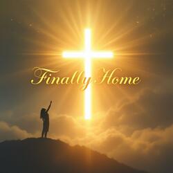 Finally Home