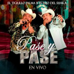 Pase Y Pase (feat. El Hijo Del Shaka) (En vivo)