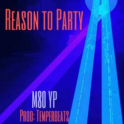 Reason To Party