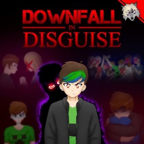 Downfall in Disguise