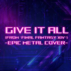Give It All (From "Final Fantasy XIV")