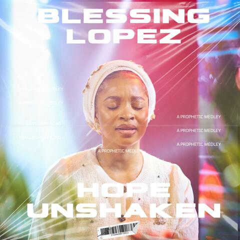 Hope Unshaken (A Prophetic Medley)