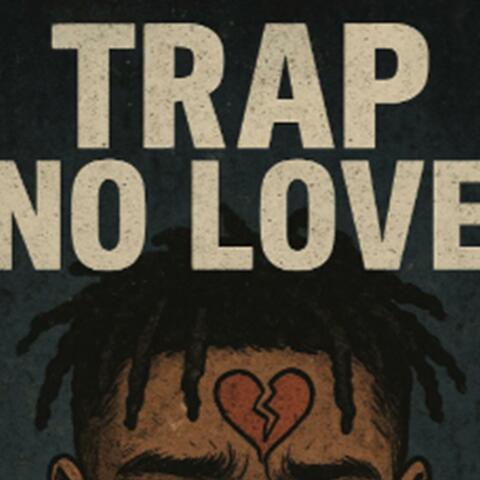 Trap no love (fast)
