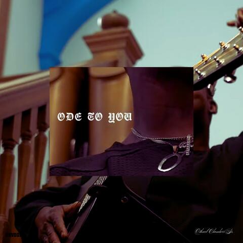ODE TO YOU