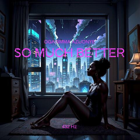 So Much Better (432 Hz)