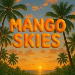 Mango Skies