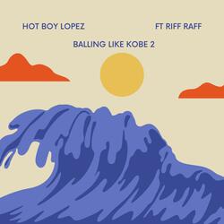 BALLING LIKE KOBE 2 (feat. RiFF RAFF)