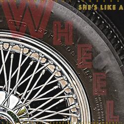 She's Like A Wheel