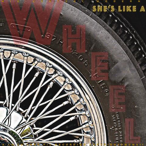 She's Like A Wheel
