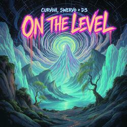 On The Level (feat. D3)