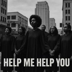 Help Me, Help You