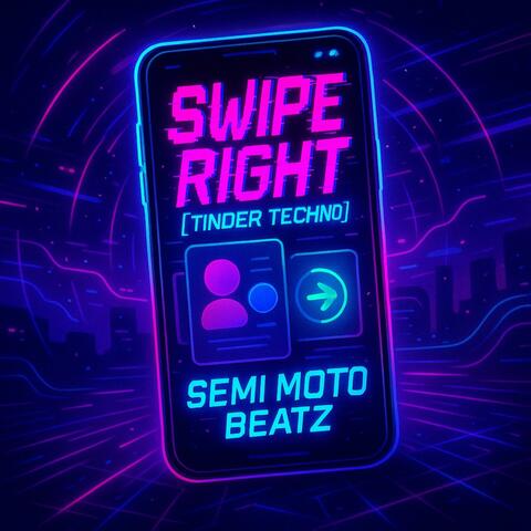 Swipe Right (Tinder Techno) (Radio Edit)