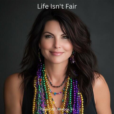 Life Isn't Fair