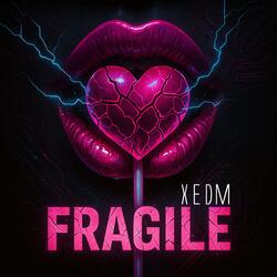 Fragile