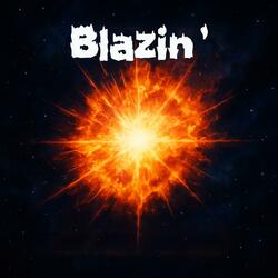 Blazin'