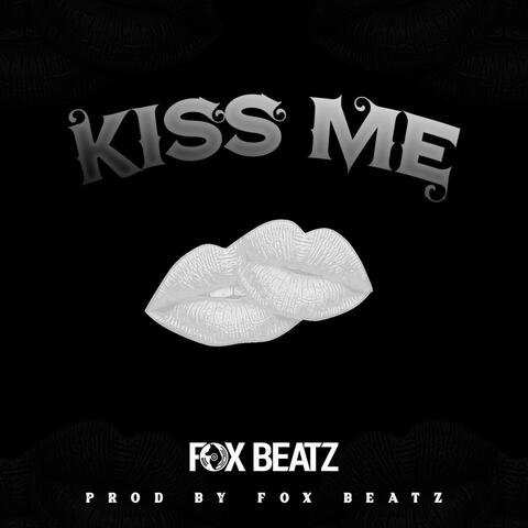 Kiss Me