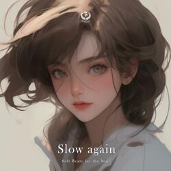 Slow again