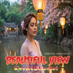 BEAUTIFUL VIEW (ORIENTAL ASIAN MUSIC)