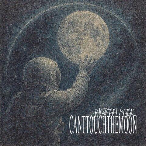 CANTTOUCHTHEMOON