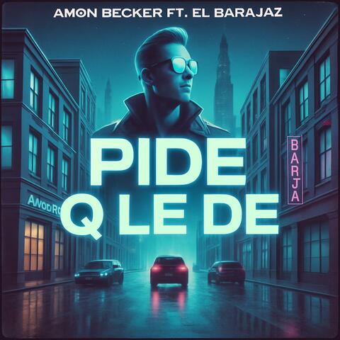 Pide Q Le De (feat. El Barajaz)