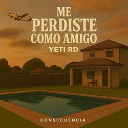 Me perdiste como amigo