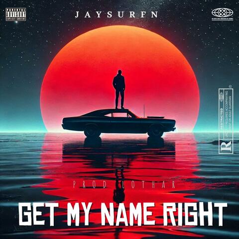 GET MY NAME RIGHT (PROD LOTHAR)