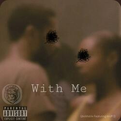 With Me (feat. Muff D)
