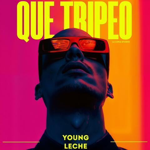 Que Tripeo (feat. Young Leche)