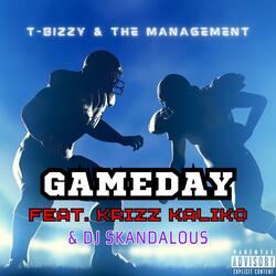 Gameday (feat. Krizz Kaliko & DJ Skandalous)