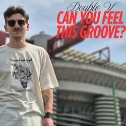Can You Feel This Groove? (EXTENDED )