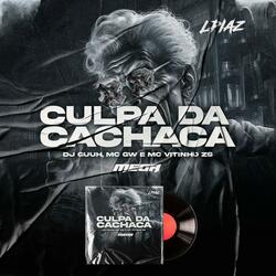 MEGA CULPA DA CACHAÇA