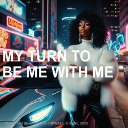 My Turn To Be Me (SZV)