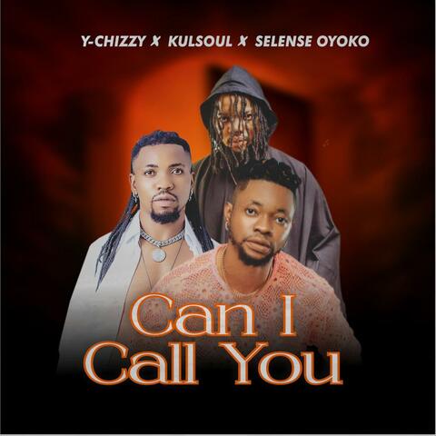Can i call you (feat. Kulsoul & selense oyoko)