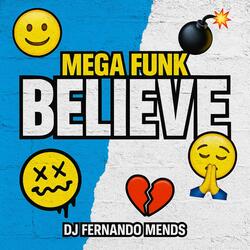 Mega Funk Believe