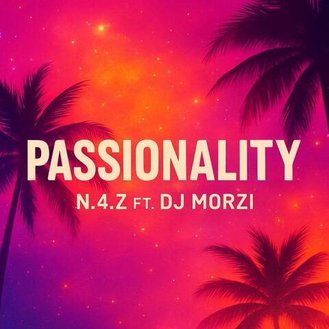 Passionality (feat. N.A.Z)