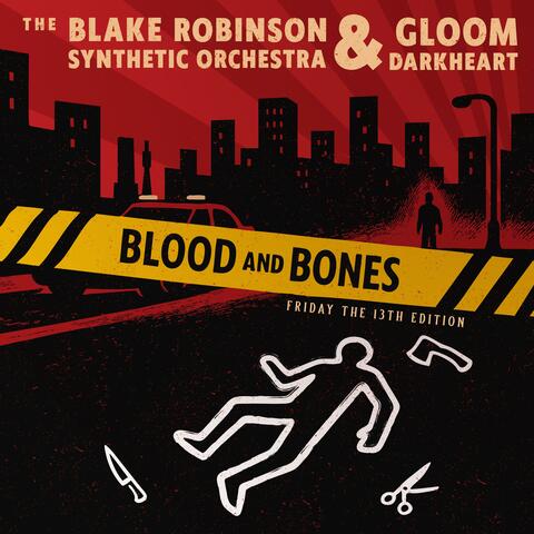 Blood and Bones (feat. Gloom Darkheart) [Friday the 13th Edition]