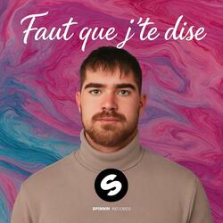 Faut que j'te dise (Radio Edit)