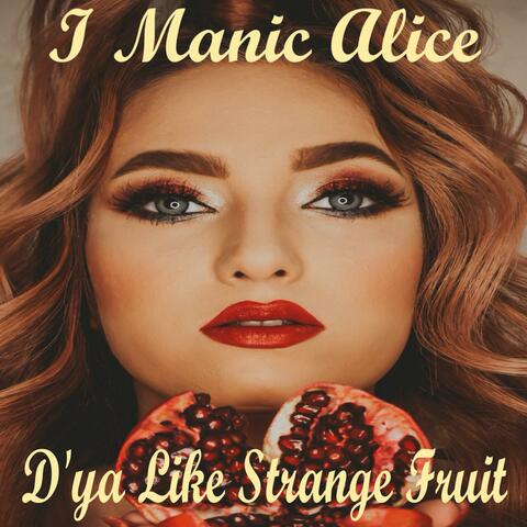 D'ya Like Strange Fruit
