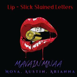 Lip - Stick Stained Letters
