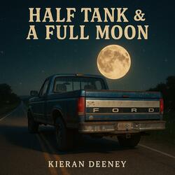 Half Tank & a Full Moon