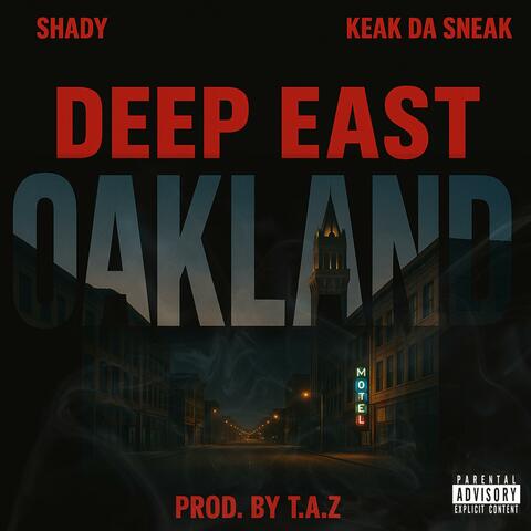 Deep East Oakland (feat. Keak Da Sneak)
